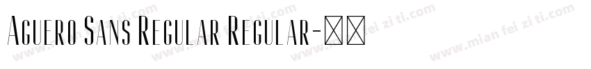 Aguero Sans Regular Regular字体转换